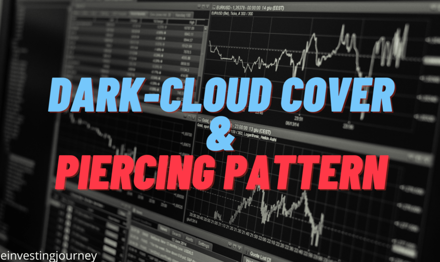 Reversal Patterns: Dark-Cloud Cover and Piercing Pattern