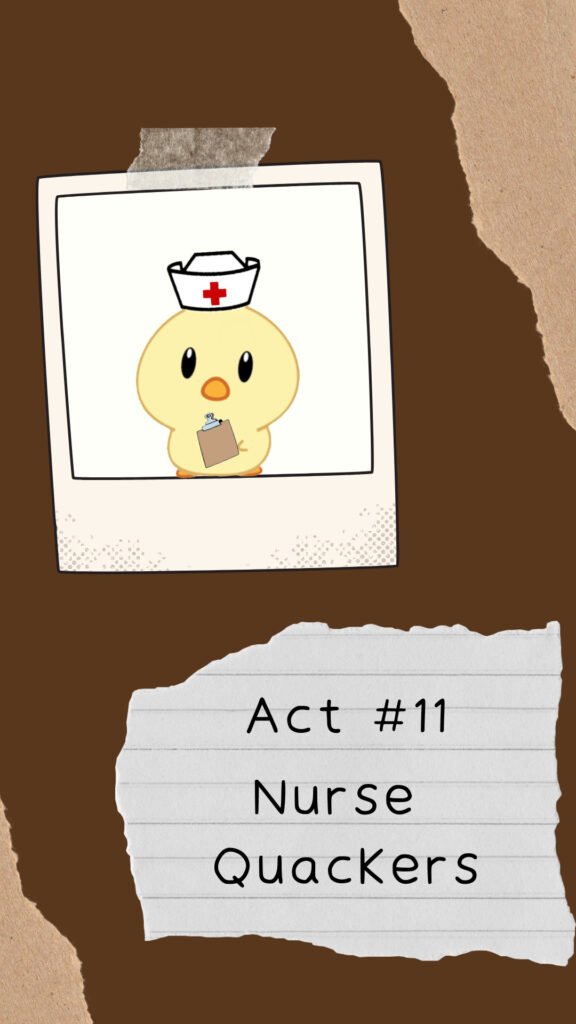 Nurse Quackers, here to nurse you back to health!